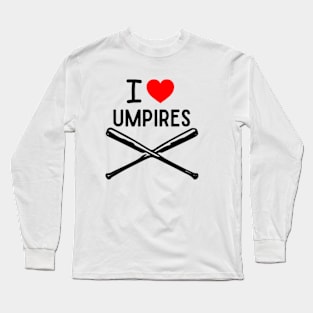 i-love-umpires Long Sleeve T-Shirt